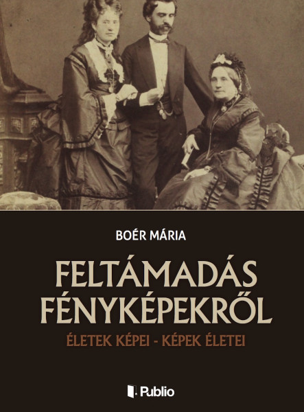 FELTÁMADÁS FÉNYKÉPEKRŐL (ekönyv)