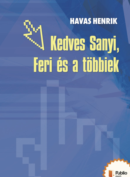 Kedves Feri, Sanyi és a többiek (ekönyv)