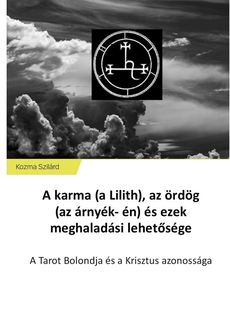 A karma (a Lilith), az ördög (az árnyék- én) és ezek meghaladási lehetősége (ekönyv)