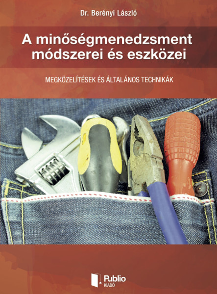 A minőségmenedzsment módszerei és eszközei (ekönyv)