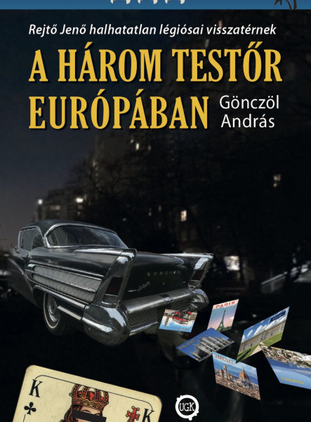 A HÁROM TESTŐR EURÓPÁBAN