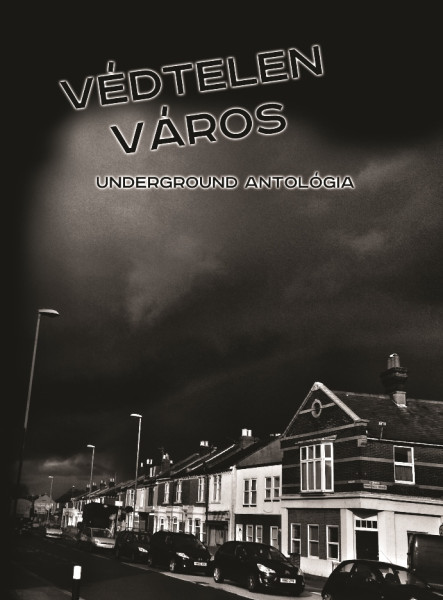 Védtelen város – underground antológia (ekönyv)