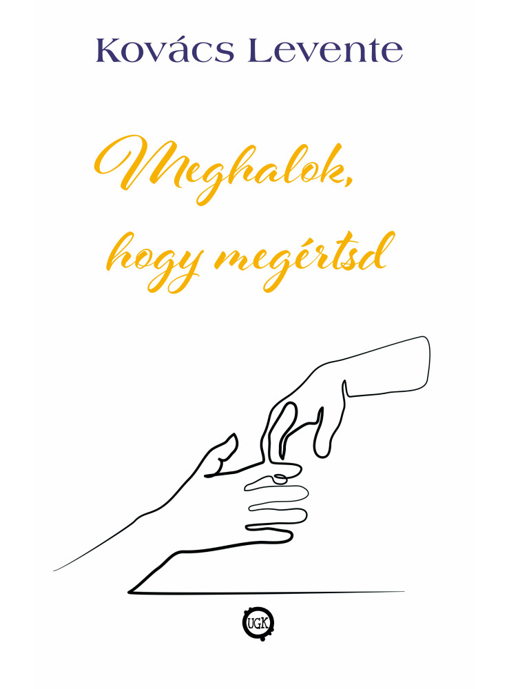 Meghalok, hogy megértsd 