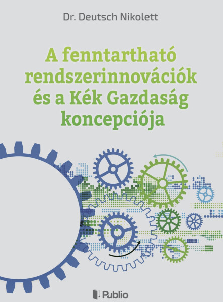 A fenntartható rendszerinnovációk és a Kék Gazdaság koncepciója (ekönyv)