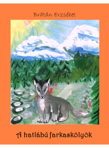 A hatlábú farkaskölyök