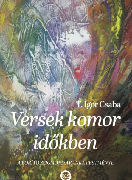 Versek komor időkben