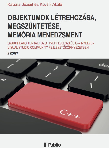 Objektumok létrehozása, megszüntetése, memória menedzsment (ekönyv)