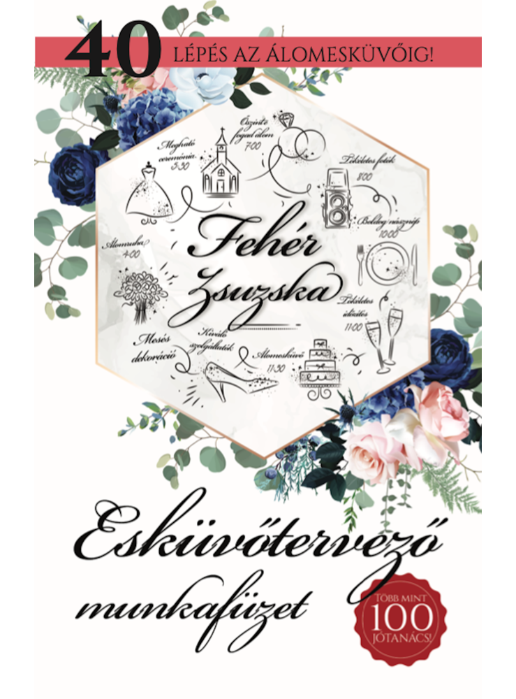 Esküvőtervező munkafüzet Esküvőtervező munkafüzet