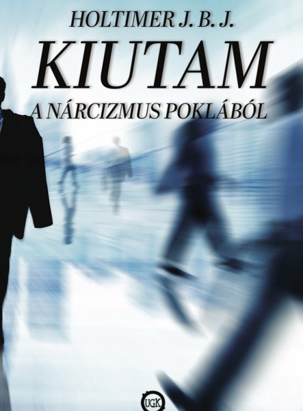 Kiutam a nárcizmus poklából  (ekönyv)