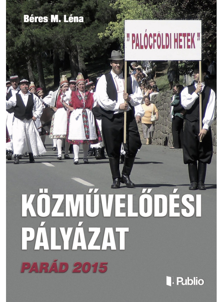 Közművelődési Pályázat Parád 2015 (ekönyv) Közművelődési Pályázat Parád 2015 (ekönyv)