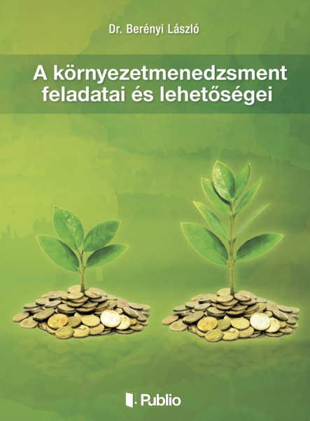 A környezetmenedzsment feladatai és lehetőségei (ekönyv)