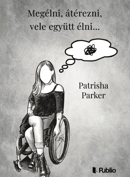 Megélni, Átérezni, Vele Együtt Élni…