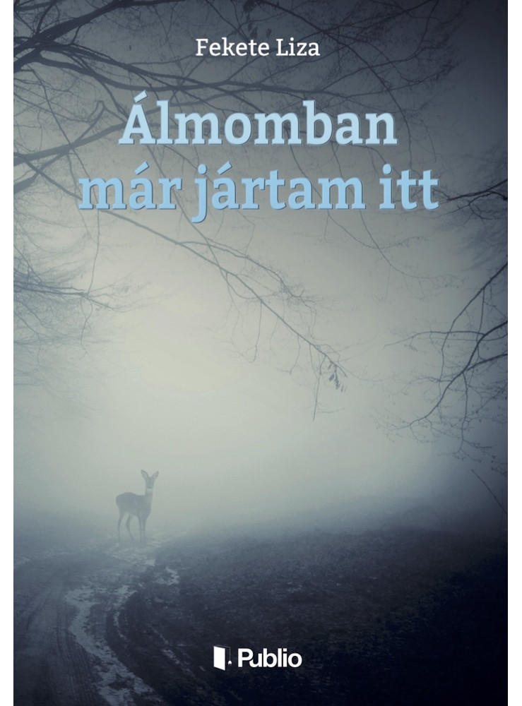 Álmomban már jártam itt (ekönyv) Álmomban már jártam itt (ekönyv)