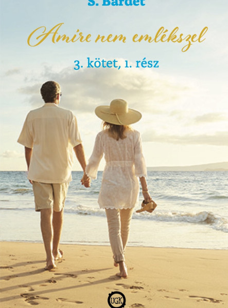 Amire nem emlékszel 3. kötet, 1.rész