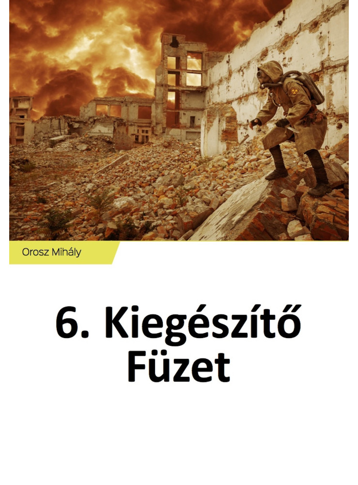 6. Kiegészítő Füzet (ekönyv) 6. Kiegészítő Füzet (ekönyv)