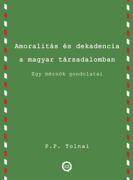 Amoralitás és dekadencia a magyar társadalomban