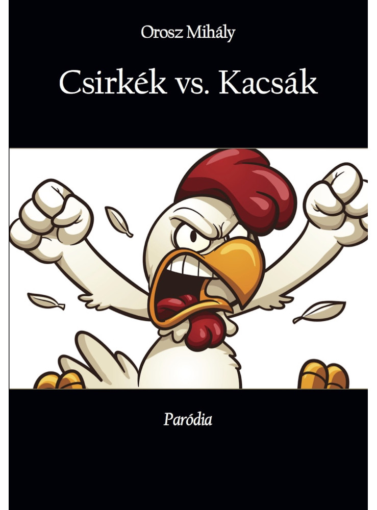 Csirkék vs. Kacsák (ekönyv) Csirkék vs. Kacsák (ekönyv)