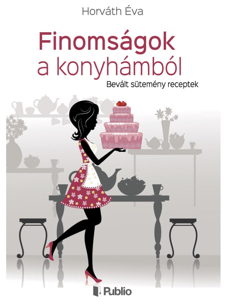 Finomságok a konyhámból (ekönyv) Finomságok a konyhámból (ekönyv)
