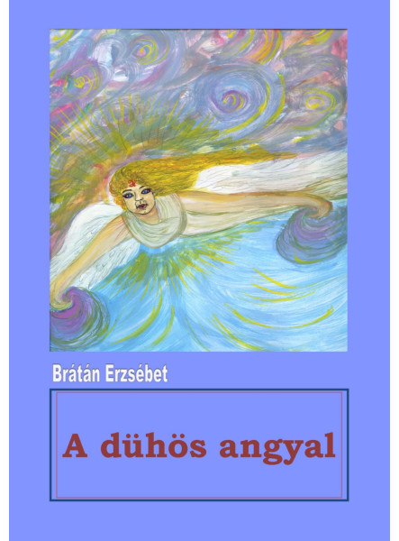 A dühös angyal A dühös angyal