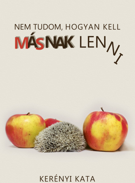 Nem tudom, hogyan kell másnak lenni (ekönyv)