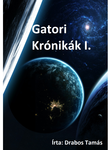 Gatori Krónikák I.  Gatori Krónikák I.