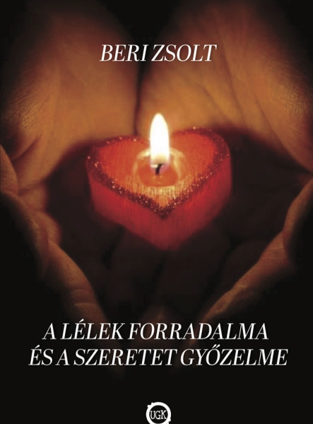 A lélek forradalma és a szeretet győzelme (ekönyv)