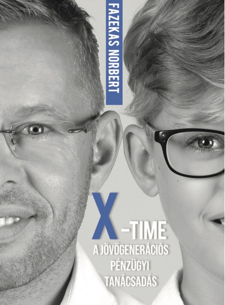 X- Time, a jövőgenerációs pénzügyi tanácsadás  (ekönyv)