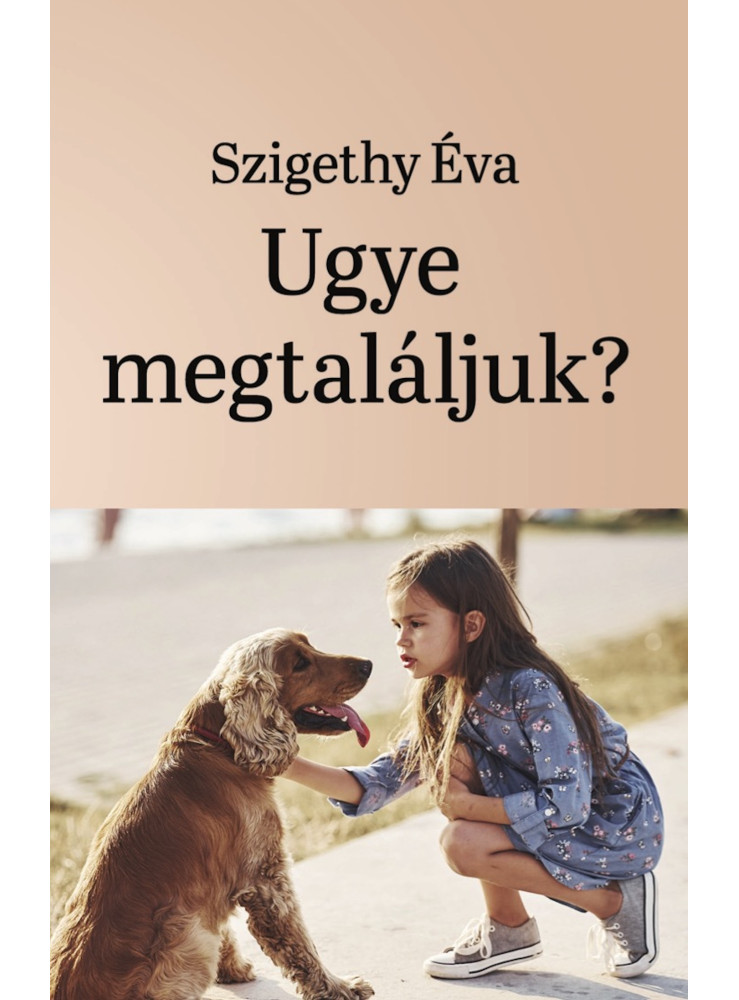 Ugye megtaláljuk? 