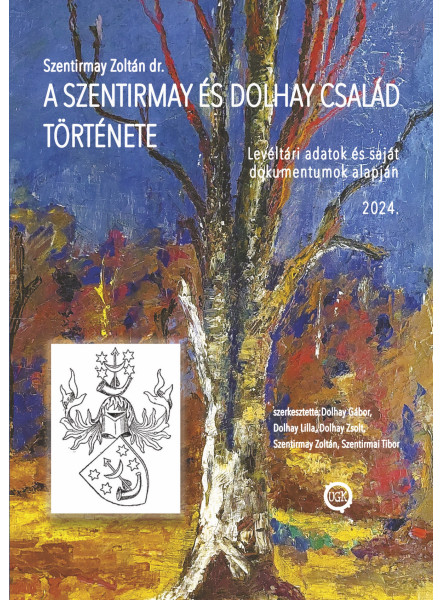 A Szentirmay és Dolhay Család története