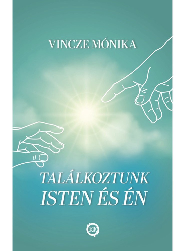 Találkoztunk Isten és én Találkoztunk Isten és én