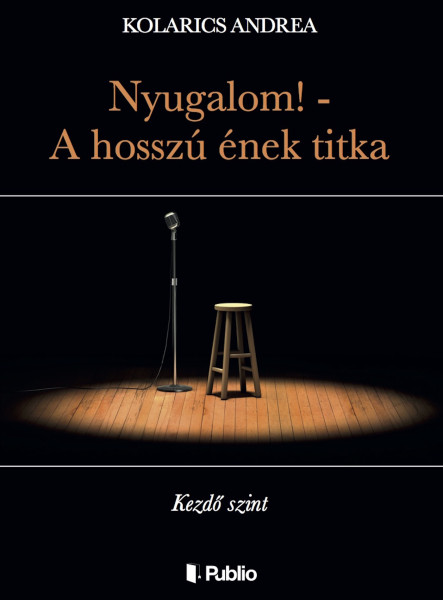 Nyugalom! - A hosszú ének titka (ekönyv)