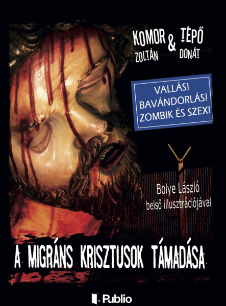 A migráns Krisztusok támadása (ekönyv)