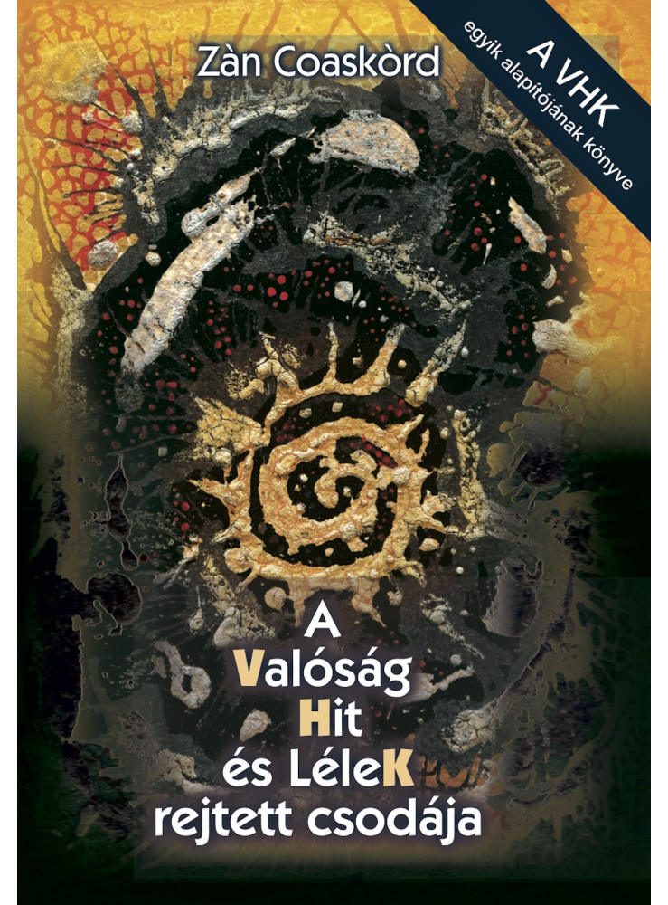 A Valóság, Hit és léleK rejtett csodája (ekönyv)