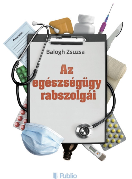 Az egészségügy rabszolgái (ekönyv)