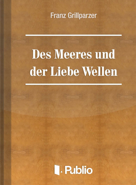 Des Meeres Und Der Liebe Wellen (ekönyv)