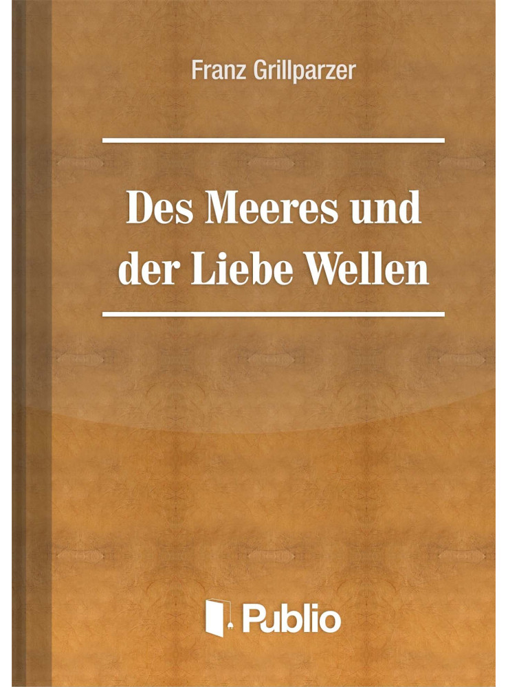 Des Meeres Und Der Liebe Wellen (ekönyv)