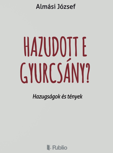 Hazudott e Gyurcsány? (ekönyv)