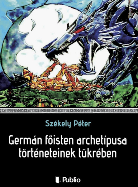 Germán főisten archetípusa történeteinek tükrében (ekönyv)