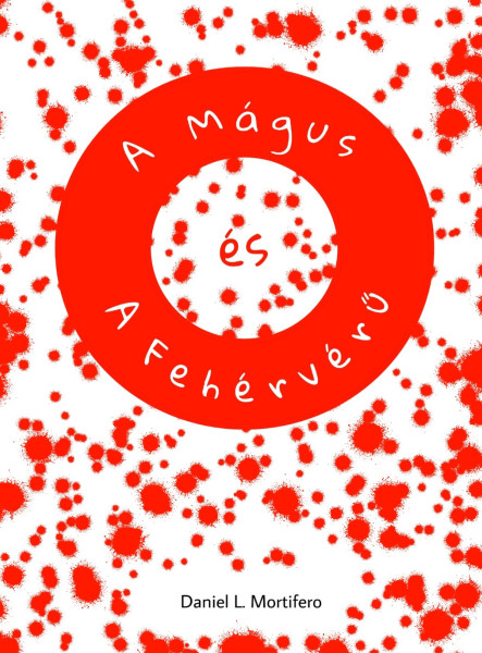 A Mágus és A Fehérvérű (ekönyv)