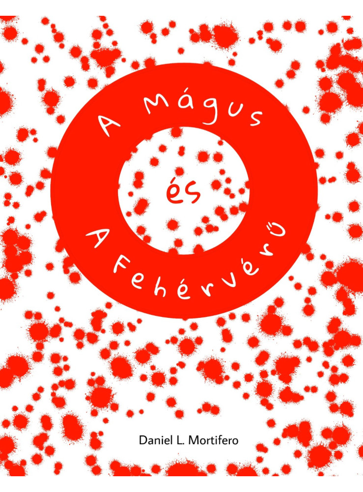 A Mágus és A Fehérvérű (ekönyv) A Mágus és A Fehérvérű (ekönyv)