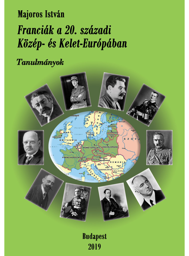 Franciák a 20. századi Közép- és Kelet-Európában (ekönyv) Franciák a 20. századi Közép- és Kelet-Európában (ekönyv)