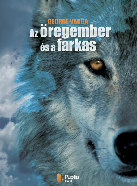 Az öregember és a farkas (Második kiadás) (ekönyv)