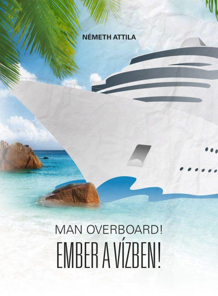 MAN OVERBOARD! - EMBER A VÍZBEN!