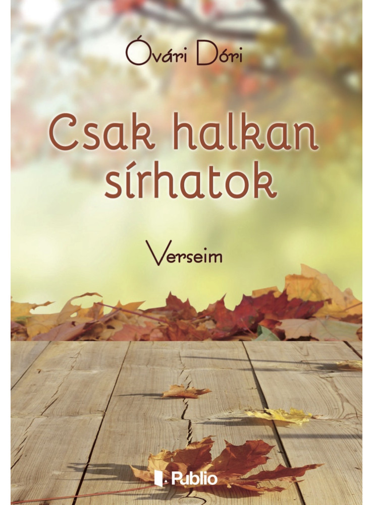 Csak halkan sírhatok (ekönyv) Csak halkan sírhatok (ekönyv)