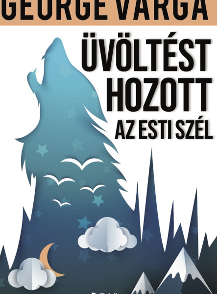 Üvöltést hozott az esti szél (ekönyv)