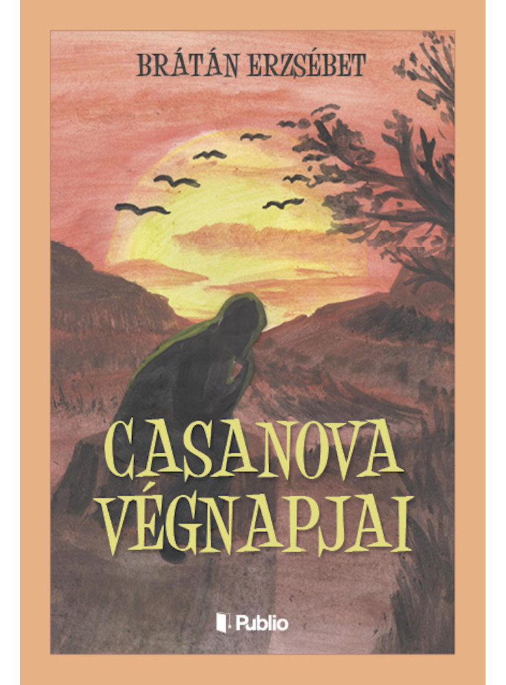 Casanova végnapjai (Második kiadás) (ekönyv) Casanova végnapjai (Második kiadás) (ekönyv)