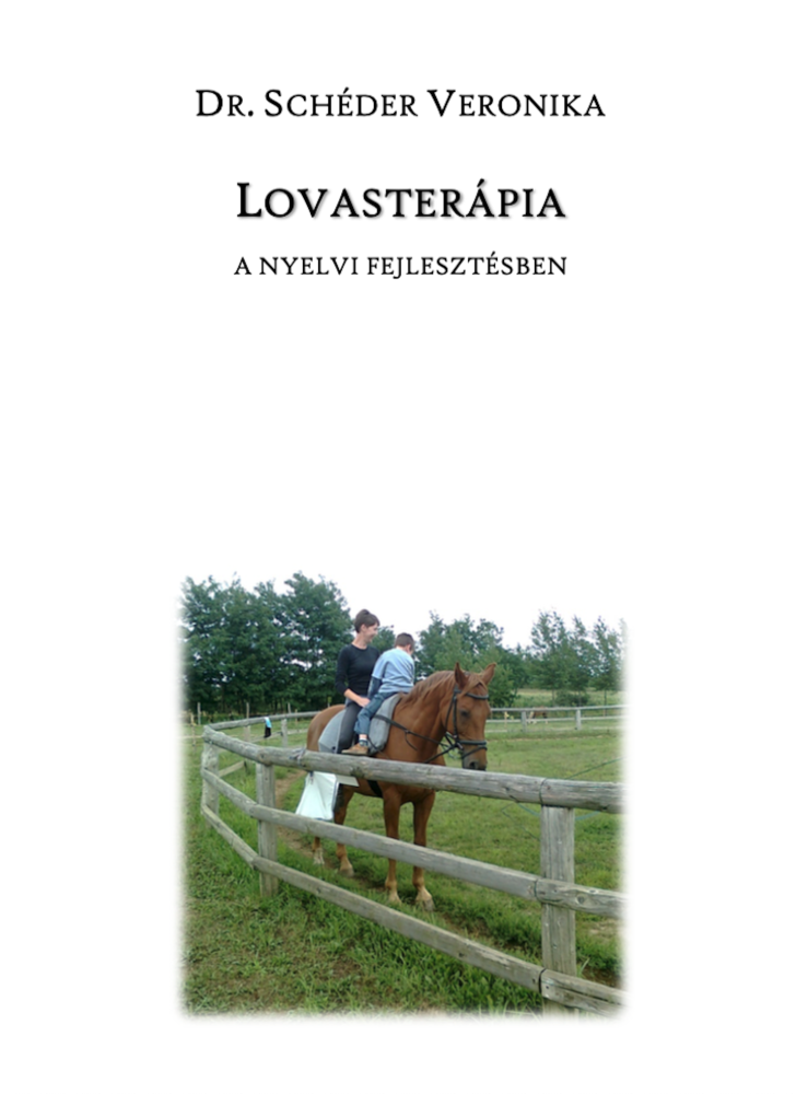 Lovasterápia a nyelvi fejlesztésben (ekönyv) Lovasterápia a nyelvi fejlesztésben (ekönyv)