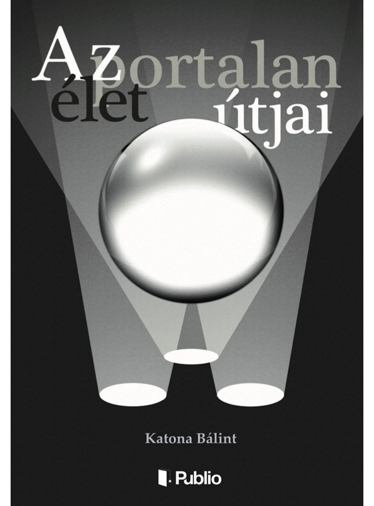 Az élet portalan útjai (ekönyv) Az élet portalan útjai (ekönyv)