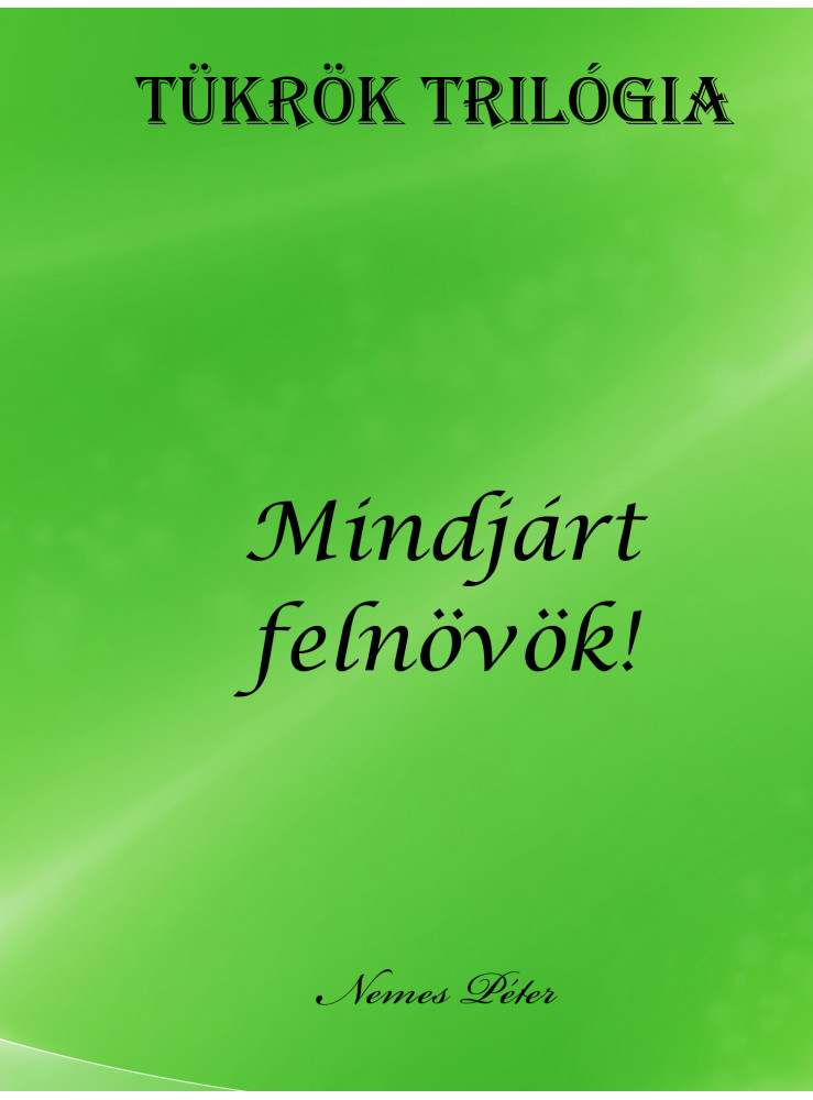 Tükrök trilógia 3. (ekönyv) Tükrök trilógia 3. (ekönyv)