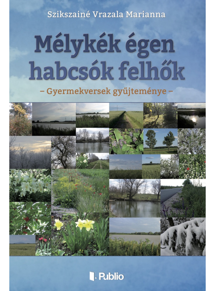 Mélykék égen habcsók felhők (ekönyv) Mélykék égen habcsók felhők (ekönyv)